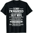 thumbnail image 1 of Sorry I'm Married To A Freaking Sexy Wife Funny T-Shirt, 1 of 4