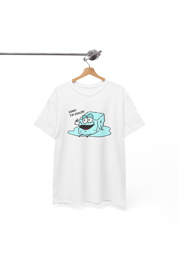 Sorry Im Cooler Funny T Shirt BRAND NEW Apparel Unisex Heavy Cotton Tee
