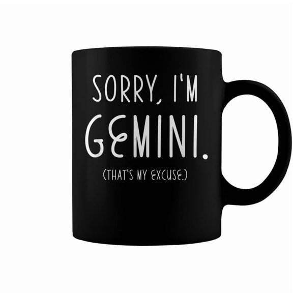Sorry Im Gemini Gemini Af Funny Zodiac Birthday Gift Coffee Mugs