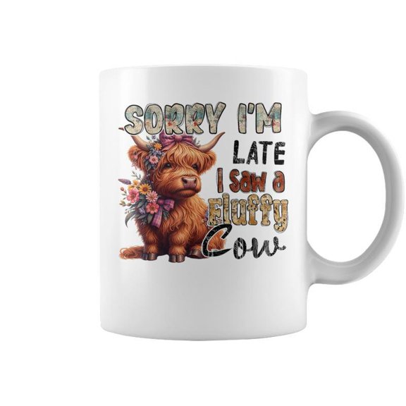 Sorry Im Late I Saw A Fluffy Cow Cute Heifer Highland Cow Coffee Mugs