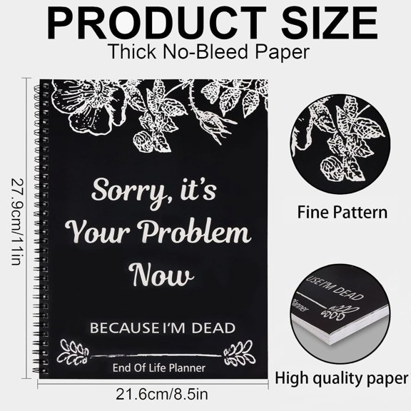 Sorry, Its Your Problem Now, Because I'm Dead, End of Life Planner Organizer Notebook Death Binder Organizer Kit Document Organizer End of Life Planning Workbook Paperback for Possessions Affairs