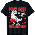 thumbnail image 1 of Sorry Ladies Mommy Is My Valentine Day Shirts for Boys Funny T-Shirt, 1 of 5