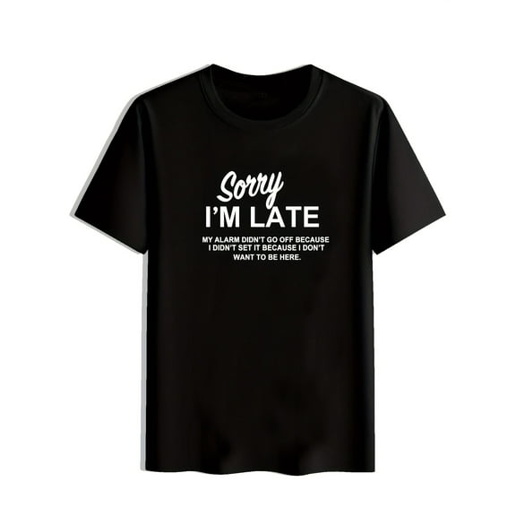 Sorry I'm Late" Humorous Sarcastic Quote Men's T-Shirt - Black with White Text Print, Soft Breathable Fabric, Regular Fit Short Sleeve Round Neck Casual Summer Top for Outdoor & Casual Attire