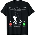 thumbnail image 1 of Sorry Missed Call Funny Gift Fisher Dad in Spanish T-Shirt, 1 of 6