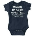 thumbnail image 1 of Sorry Mommy I Don’t Care Attitude Romper Boys or Girls Infant Baby Brisco Brands 12M, 1 of 6