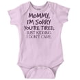 thumbnail image 1 of Sorry Mommy I Don’t Care Attitude Romper Boys or Girls Infant Baby Brisco Brands 6M, 1 of 6