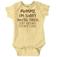 thumbnail image 1 of Sorry Mommy I Don’t Care Attitude Romper Boys or Girls Infant Baby Brisco Brands NB, 1 of 6