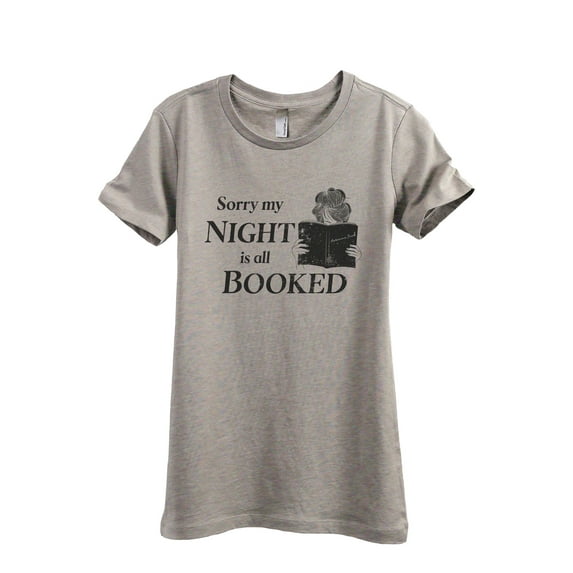 Sorry My Night Is All Booked Women's Fashion Relaxed T-Shirt Tee Heather Tan Small