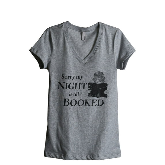 Sorry My Night Is All Booked Women's Fashion Relaxed V-Neck T-Shirt Tee Heather Grey Medium