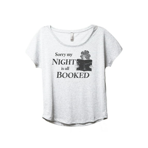 Sorry My Night Is All Booked Women's Fashion Slouchy Dolman T-Shirt Tee Heather White 2X-Large