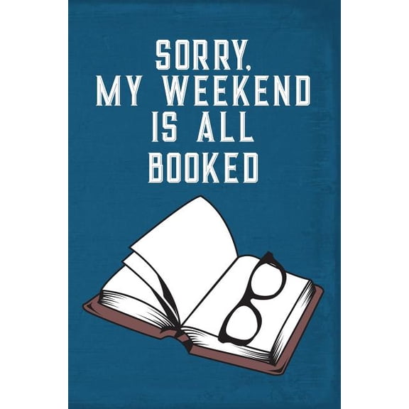Sorry, My Weekend Is All Booked (Paperback)