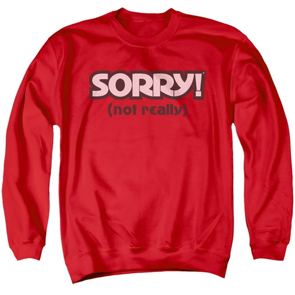 Sorry - Not Sorry - Crewneck Sweatshirt - X-Large