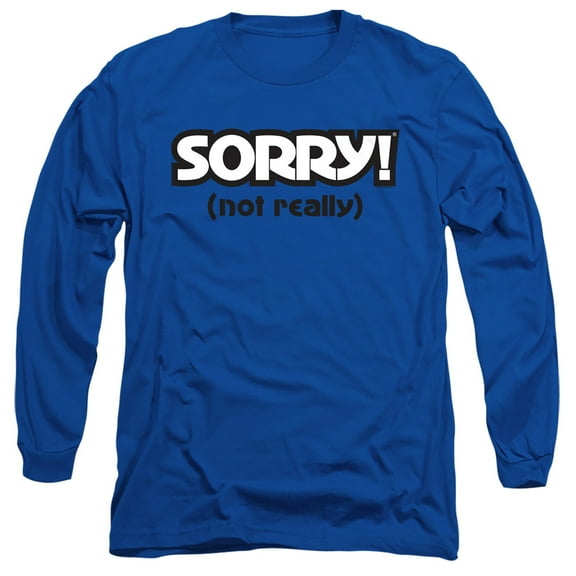 Sorry Not Sorry Long Sleeve Adult 18/1 T-Shirt Royal Blue