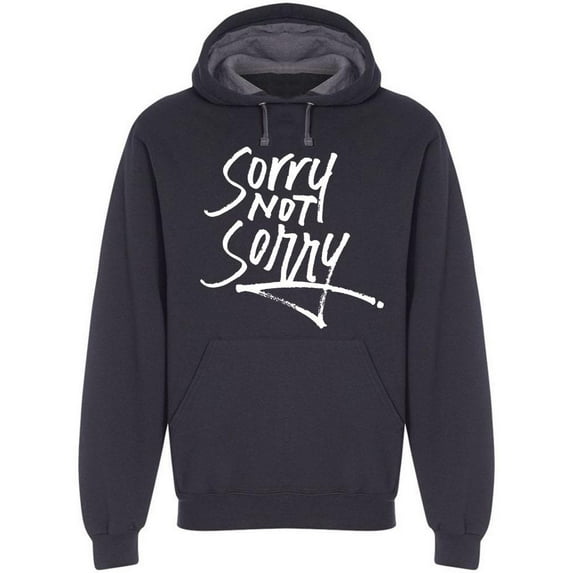 Sorry Not Sorry Quote Hoodie Men -Image by Shutterstock, Male x-Large