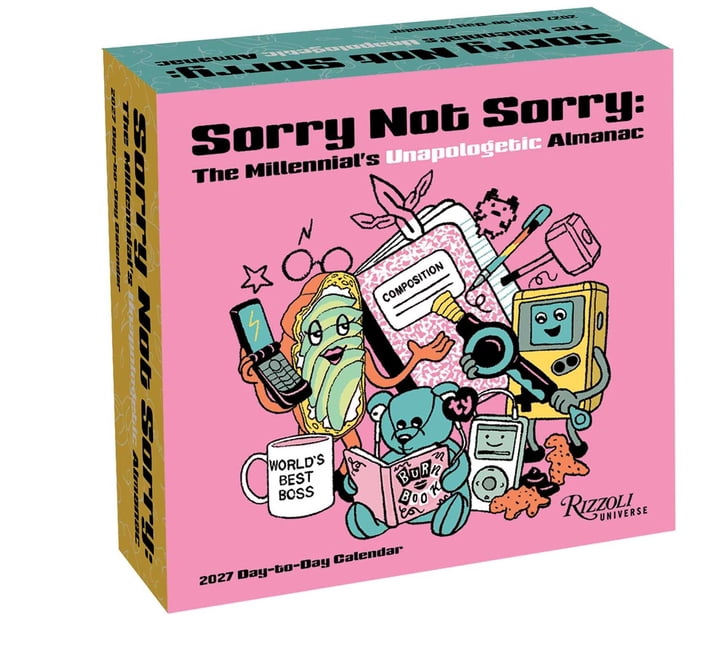Sorry Not Sorry: The Millennial's Unapologetic Almanac 2027 Day-To-Day Calendar: Notable Days for the Burnout Generation, (Paperback)