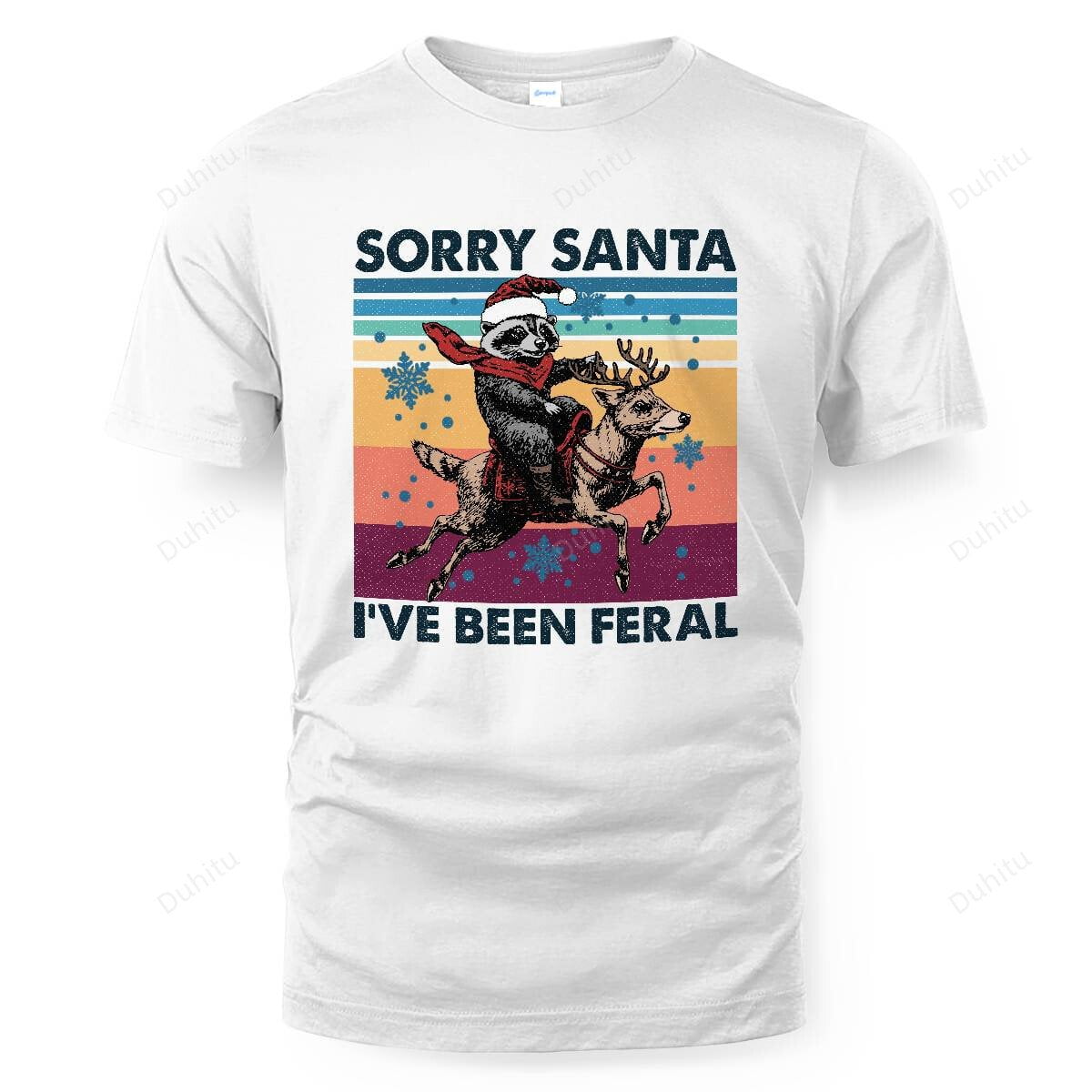 Sorry Santa I've Been Feral Christmas Raccoon Santa Reindeer