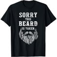 thumbnail image 1 of Sorry This Beard is Taken Funny Valentines Day Gift for Him T-Shirt, 1 of 3