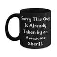 thumbnail image 1 of Sorry This Guy Is Already Taken by an Awesome Sheriff. 11oz Mug, Sheriff Present From Friends, Cute Cup For Colleagues, Sheriff coffee mug, Sheriff ceramic mug, Sheriff travel mug, Sheriff, 1 of 2