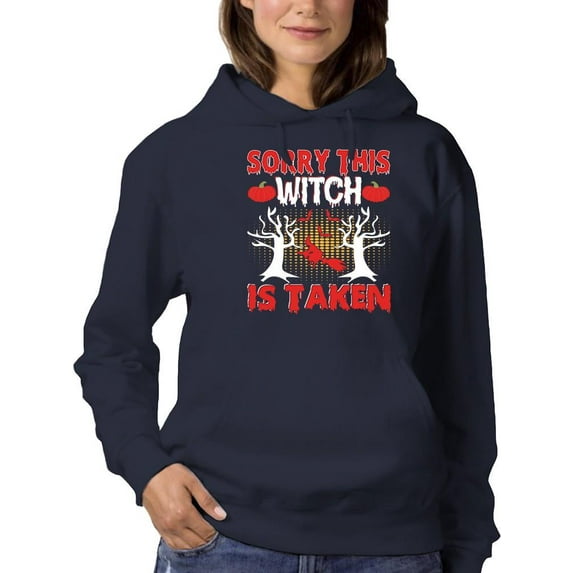 Sorry, This Witch Is Taken Hoodie Women -Image by Shutterstock, Female Large