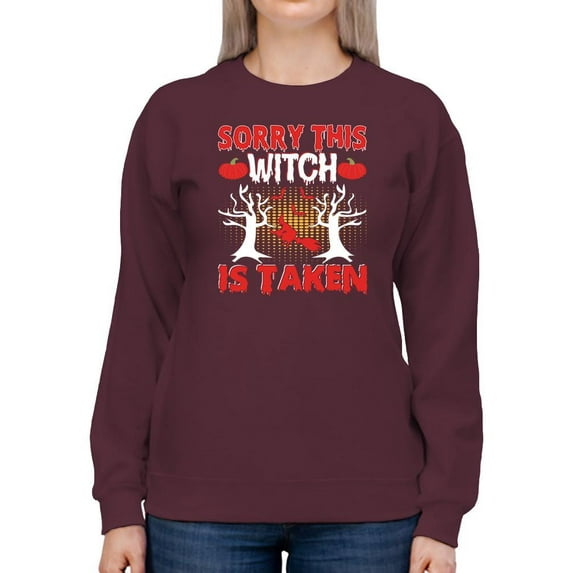 Sorry, This Witch Is Taken Sweatshirt Women -Image by Shutterstock, Female x-Large