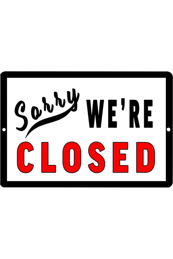 Sorry We're Closed Metal Tin Sign Business Retail Store Home Large Restaurant Bar Office Hotel