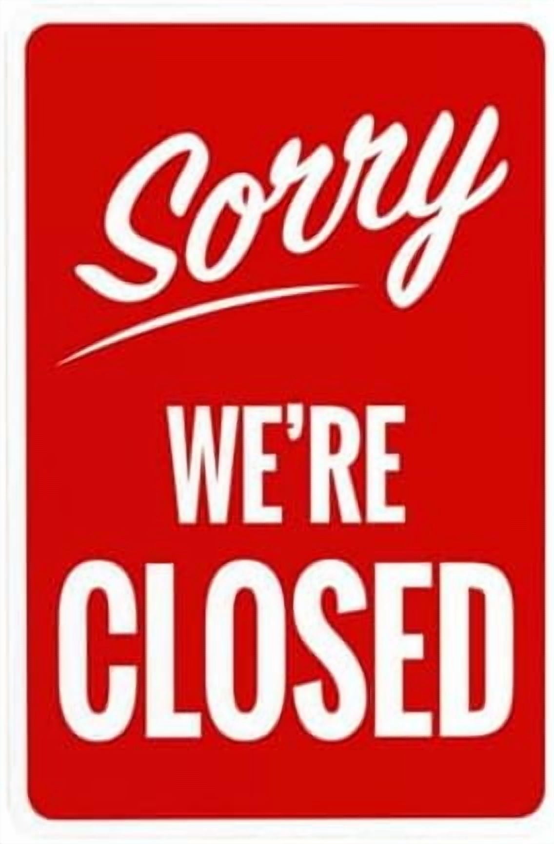 Sorry We're Closed Warning Sign, Door Security Metal Signs for Busines ...