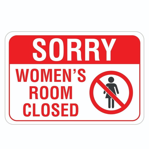 Sorry Women's Room Closed Metal Sign Size: 16 x 12 Inch
