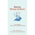 thumbnail image 1 of Pre-Owned Sorry, Wrong Answer: Trivia Questions That Even Know-It-Alls Get Wrong (Paperback) 0399535861 9780399535864, 1 of 1
