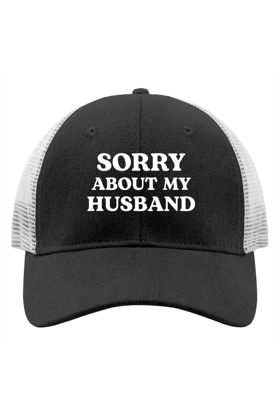 Sorry about My Husband Hat Trucker Hat Men Funny Baseball Cap Funny Gifts for Women