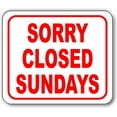thumbnail image 1 of Sorry closed sundays red Aluminum Composite Sign, 20"x24", 1 of 1