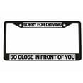 thumbnail image 1 of Sorry for Driving So Close in Front of You Style Metal License Plate Frame Personalized/Car Accessories Car Tag Holder Cover (Black/Silver/Black), 1 of 2