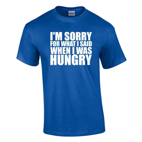 Sorry for What I Said When I was Hungry Short Sleeve T-shirt-Royal-6Xl