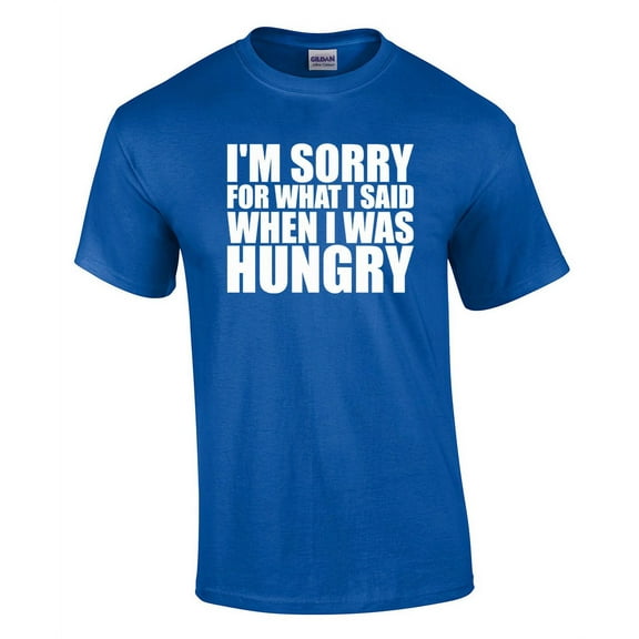 Sorry for What I Said When I was Hungry Short Sleeve T-shirt-Royal-Small