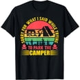 thumbnail image 1 of Sorry for what i said while trying to park the camper T-Shirt, 1 of 4