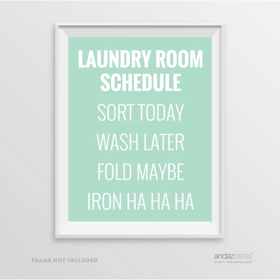 Sort Today, Wash Later, Fold Maybe, Iron Ha Ha Ha, Mint Green Laundry Room Wall Art Decor Graphic Signs