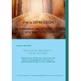 thumbnail image 1 of Sortir de la dÃ©pression - de la morositÃ©...: Retrouver son dynamisme, sa joie de vivre... grÃ¢ce Ã  l'autosuggestion , (Paperback), 1 of 1