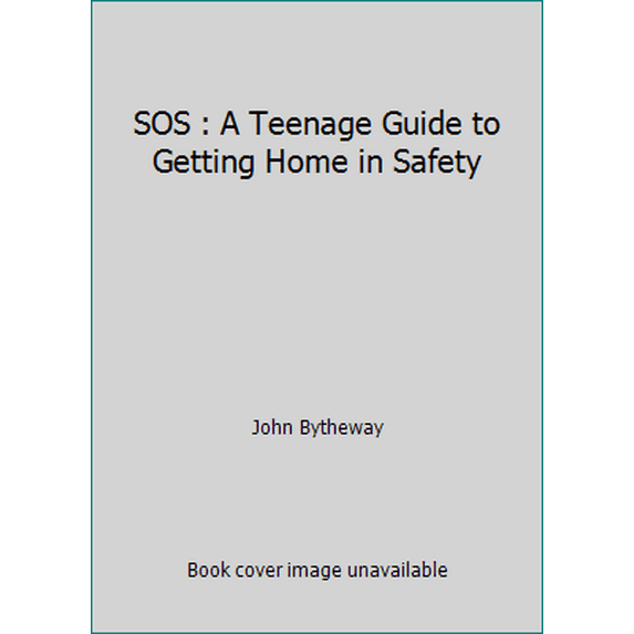Pre-Owned SOS : A Teenage Guide to Getting Home in Safety (Hardcover) 157345804X 9781573458047