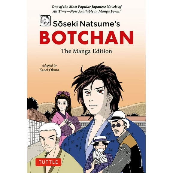 Tuttle Japanese Classics in Manga Soseki Natsume's Botchan: The Manga Edition: One of Japan's Most Popular Novels of All Time - Now Available in, (Paperback)