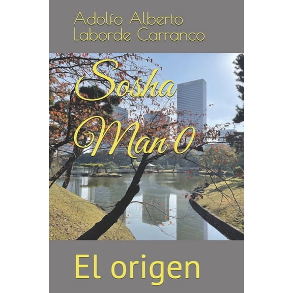 Sosha Man Sosha Man 0: El origen, (Paperback)