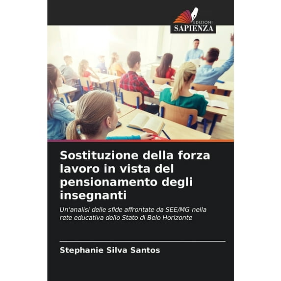 Sostituzione della forza lavoro in vista del pensionamento degli insegnanti (Paperback)