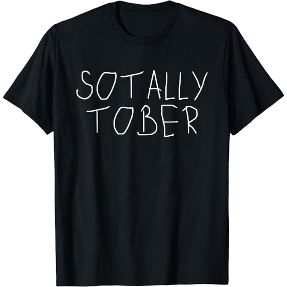 Sotally Tober Funny Drinking Shirt Party Gift Drink Alcohol T-Shirt