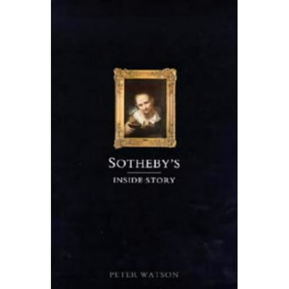Pre-Owned Sothebys: Inside story Hardcover Peter Watson