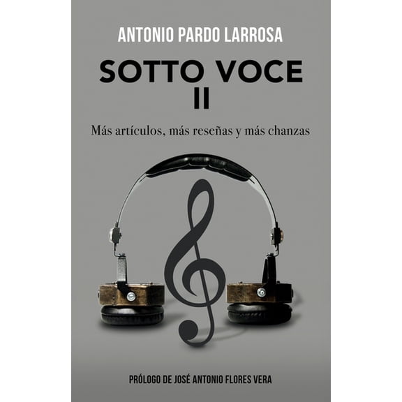 Sotto Voce II: Ms artculos, ms reseas y ms chanzas, (Paperback)