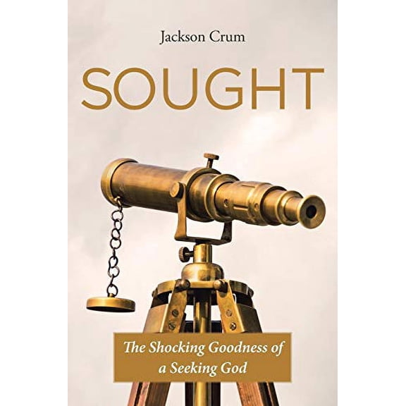 Pre-Owned Sought: The Shocking Goodness of a Seeking God Paperback