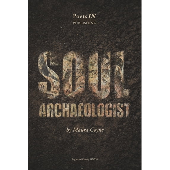 Soul Archaeologist Paperback 1697074669 9781697074666 Maura Coyne