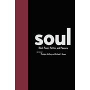 Soul Black Power, Politics, and Pleasure, Paperback