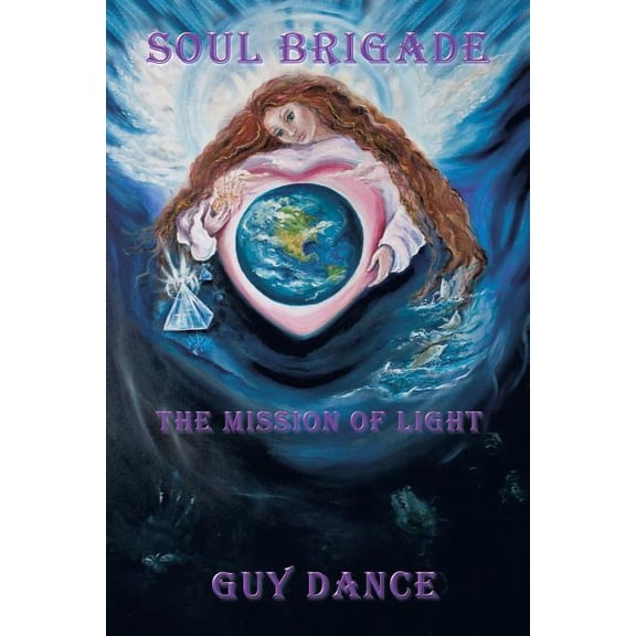 Soul Brigade : The Mission of Light