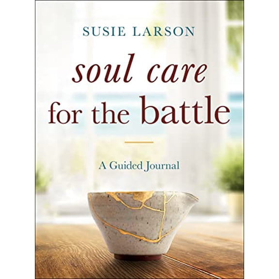 Pre-Owned Soul Care for the Battle: A Guided Journal (Paperback) 0764241435 9780764241437