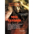 thumbnail image 1 of Soul Catcher: Sexual, Financial, Emotional and Social Misconduct Committed by Spiritual Authorities and Survival from It, (Paperback), 1 of 1
