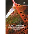 thumbnail image 1 of Soul, Community and Social Change: Theorising a Soul Perspective on Community Practice, (Paperback), 1 of 1